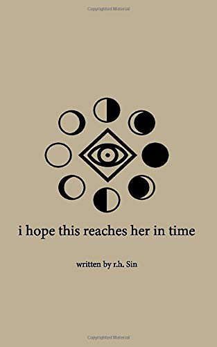 r.h. Sin: I hope this reaches her in time (Paperback, 2017, Createspace Independent Publishing Platform, CreateSpace Independent Publishing Platform)