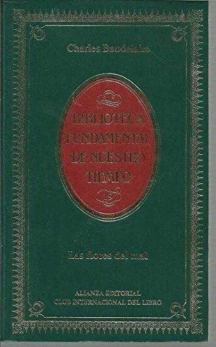 Charles Baudelaire: Las flores del mal (Spanish language, 1984, Alianza Editorial)