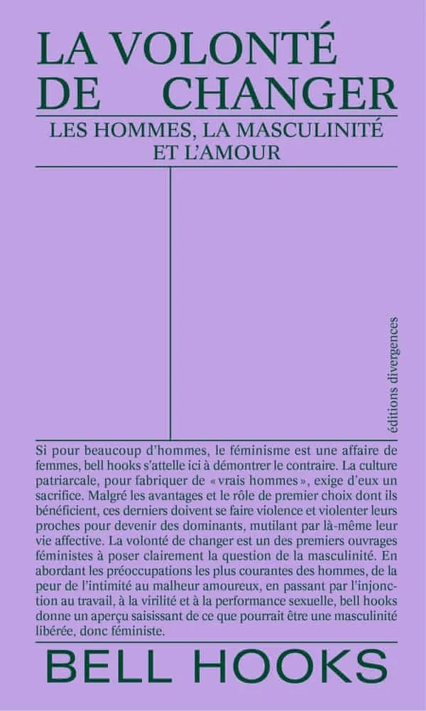 bell hooks: La volonté de changer (French language, 2021, Divergences)