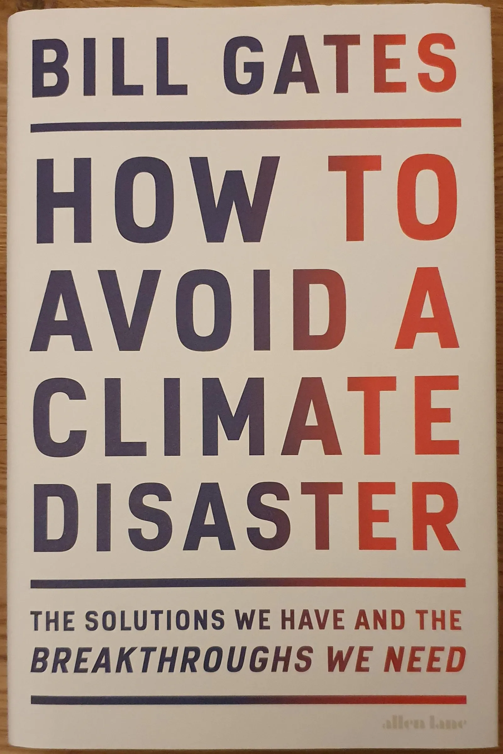 Bill Gates: How to Avoid a Climate Disaster: The Solutions We Have and the Breakthroughs We Need (2021, Allen Lane)