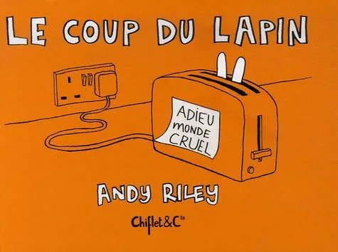 Andy Riley: Le Coup du lapin (French language, 2006)