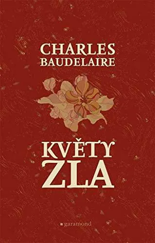 Charles Baudelaire: Květy zla (Czech language, 2017)