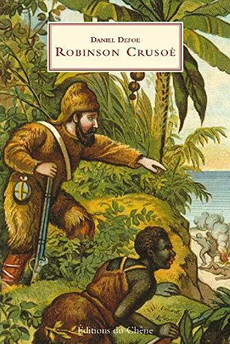 Daniel Defoe: Robinson Crusoé (French language, 2005, Éditions du Chêne)