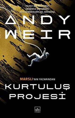 Энди Вейер: Kurtulus Projesi (Paperback, 2021, Ithaki Yayinlari)