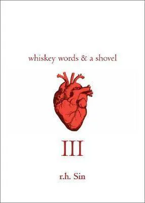 R. H. Sin: Whiskey Words & a Shovel III (2017)