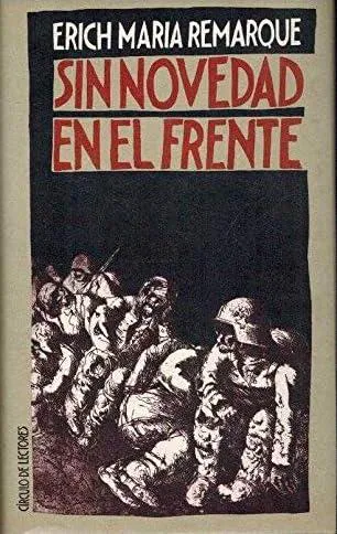 Erich Maria Remarque: Sin novedad en el frente (Spanish language, 1989, Círculo de Lectores, S.A.)
