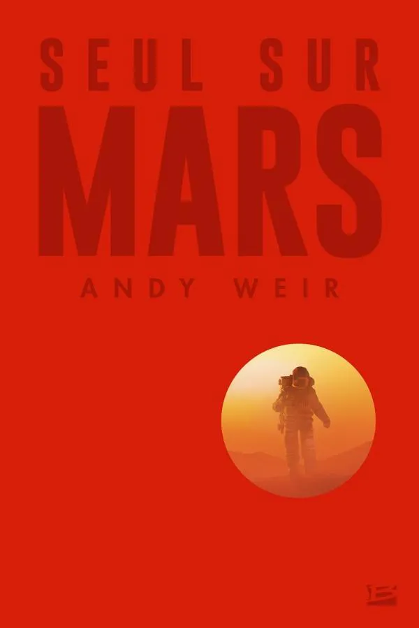 Энди Вейер: Seul sur Mars (French language, 2017, Bragelonne)