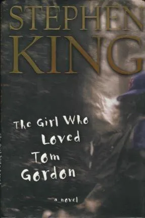 Stephen King: The Girl Who Loved Tom Gordon (1999)