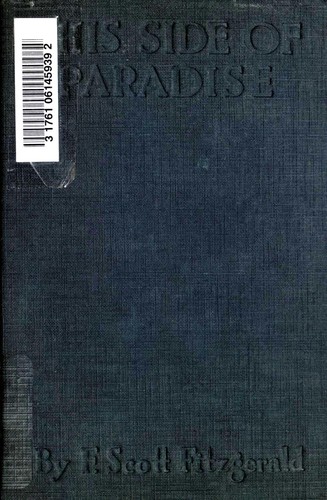 Francis Scott Fitzgerald: This side of paradise (1921, Charles Scribner)