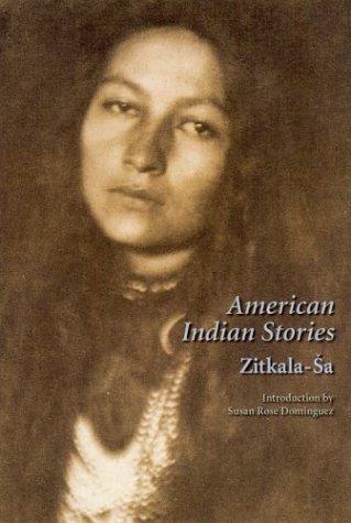 Zitkala-Sa: American Indian Stories (Second Edition) (Paperback, 2003, Bison Books)