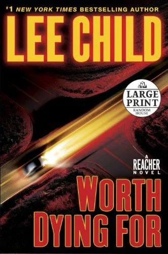 Lee Child: Worth dying for : a Reacher novel (2010)