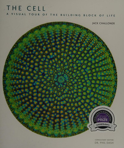 Jack Challoner: The cell (2015, The University of Chicago Press)