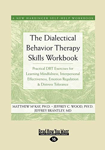 Matthew McKay: The Dialectical Behavior Therapy Skills Workbook (2012, ReadHowYouWant)