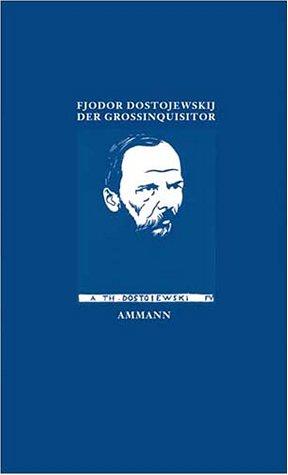 Fyodor Dostoyevsky: Der Großinquisitor (Hardcover, Deutsch language, 2001, Ammann)