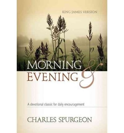 Charles Spurgeon: Morning and Evening (Hardcover, 1989, Zondervan Publishing Company, Brand: Hendrickson Pub, Hendrickson Pub)