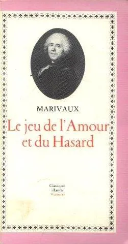 Pierre de Marivaux: Le jeu de l'amour et du hasard : comédie, 1730 (French language, 1976, Hachette)