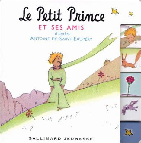 Antoine de Saint-Exupéry: Le Petit Prince et ses amis (French language, 2000, Éditions Gallimard)
