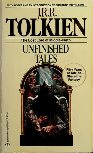 J. R. R. Tolkien: Unfinished Tales (1988)