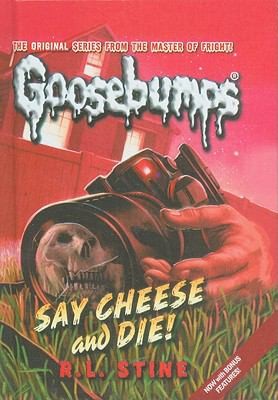 R. L. Stine: Say Cheese and Die
            
                Goosebumps Prebound Unnumbered (2010, Perfection Learning)