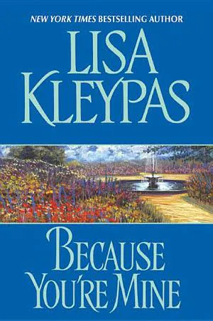 Lisa Kleypas: Because You're Mine