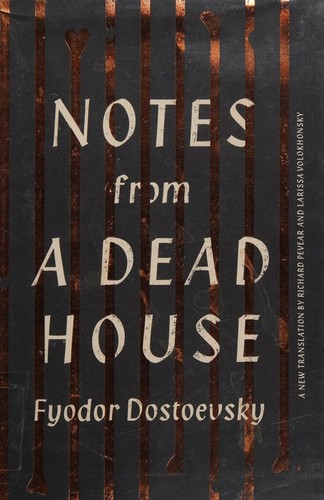 Фёдор Достоевский: Notes from a dead house (2015, Knopf)