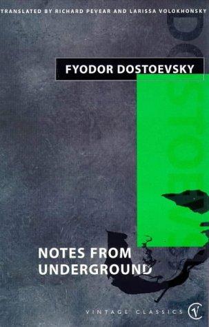 Fyodor Dostoyevsky: Notes from the Underground (Paperback, 2006, Vintage Classics)