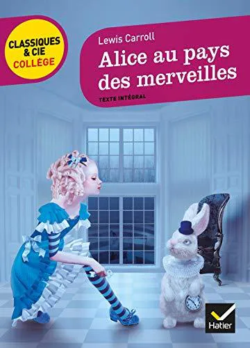 Lewis Carroll: Alice au pays des merveilles (French language, 2013, Hatier)
