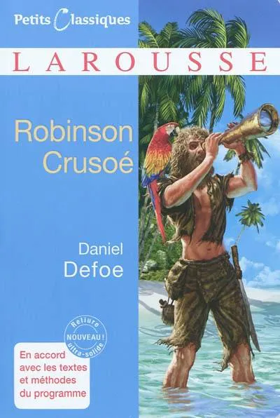 Daniel Defoe: Robinson Crusoé : extraits (French language, 2010, Éditions Larousse)