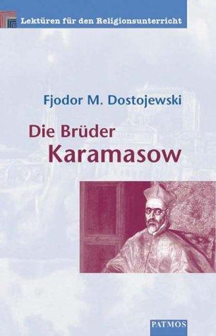 Fyodor Dostoyevsky: Die Brüder Karamasow / Die Auflehnung / Der Großinquisitor. Lektüren für den Religionsunterricht. (Paperback, 2001, Patmos)
