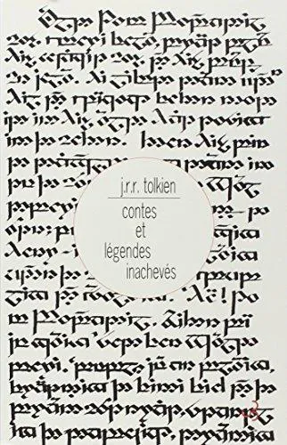 J. R. R. Tolkien: Contes et légendes inachevés (French language, 2005, Christian Bourgois)
