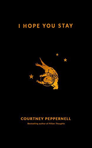 Courtney Peppernell: I Hope You Stay (Paperback, 2020, Andrews McMeel Publishing)
