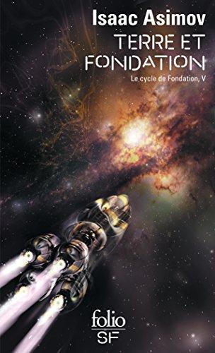 Isaac Asimov: Le cycle de Fondation, Tome 5: Terre et Fondation (Paperback, French language, 2009, Gallimard)