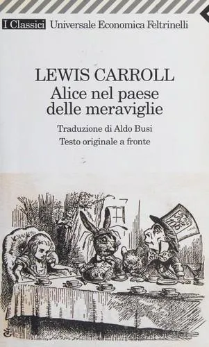 Lewis Carroll: Alice nel paese delle meraviglie (Italian language, 2010, Feltrinelli)