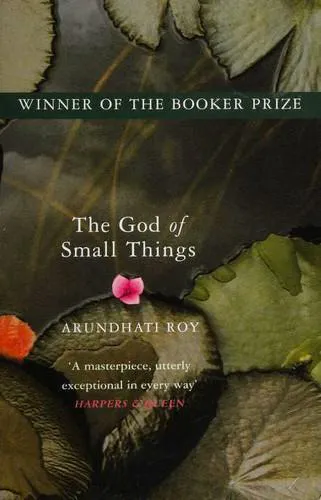 Arundhati Roy: The God of Small Things (2009, 4th Estate)