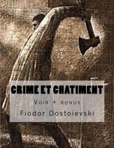 Fyodor Dostoyevsky: Crime et chatiment: voir + bonus (French Edition)