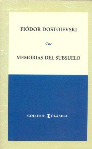 Fyodor Dostoyevsky: Memorias del Subsuelo (Paperback, Spanish language, 2006, Ediciones del Pensamiento Nacional)