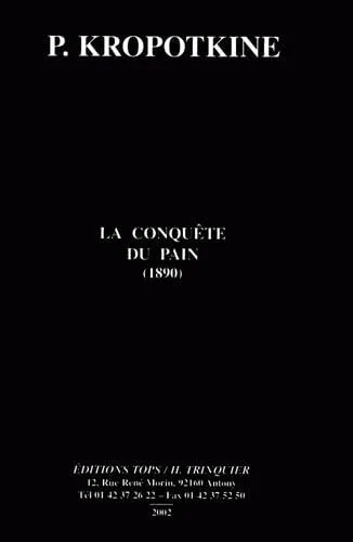 Peter Kropotkin, Élisée Reclus: La Conquête du pain (1890) (NED 2013) (French language, 2013)