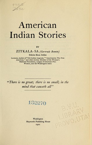 Zitkala-Sa: American Indian Stories (1921, Hayworth Publishing House)