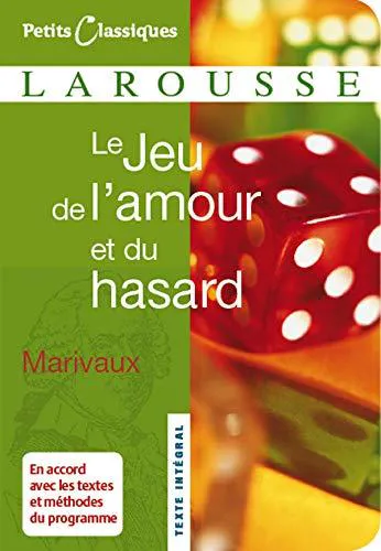 Pierre de Marivaux: Le jeu de l'amour et du hasard (French language, 2006, Éditions Larousse)
