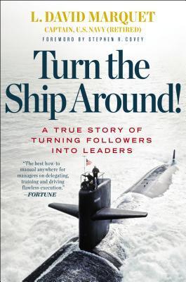 Stephen Covey, L. David Marquet: Turn the Ship Around! (2015, Penguin Books, Limited)