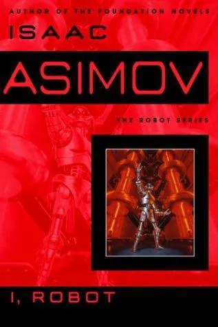 Isaac Asimov: I, Robot (2004, Bantam Books)