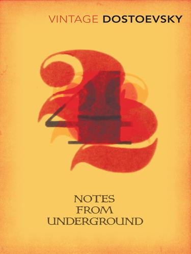 Fyodor Dostoyevsky: Notes from Underground (EBook, 2010, Random House Group Limited)