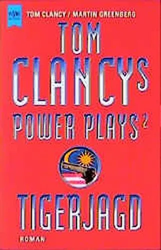 Jerome Preisler: Tom Clancys Power Plays 2. Tigerjagd. (German language)