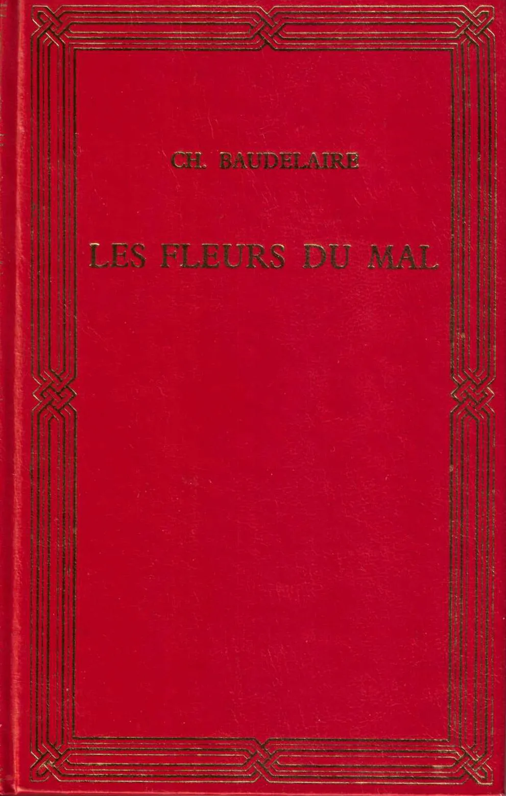 Charles Baudelaire: Les Fleurs du mal (French language, 1992, Prietenii cărții)