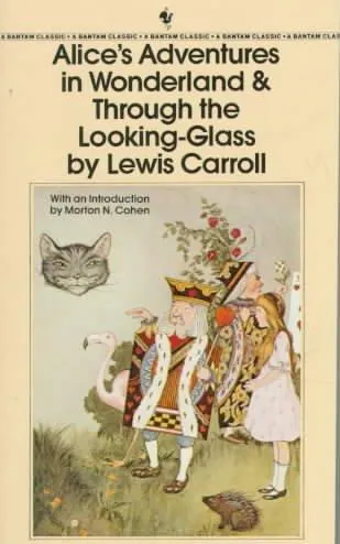 Lewis Carroll: Alice's Adventures in Wonderland and Through the Looking-glass (1990, Bantam Books)