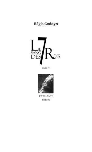 Régis Goddyn: Le sang des 7 Rois (French language, L'Atalante)