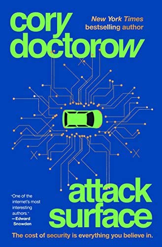 Cory Doctorow (Duplicate): Attack Surface (2020)