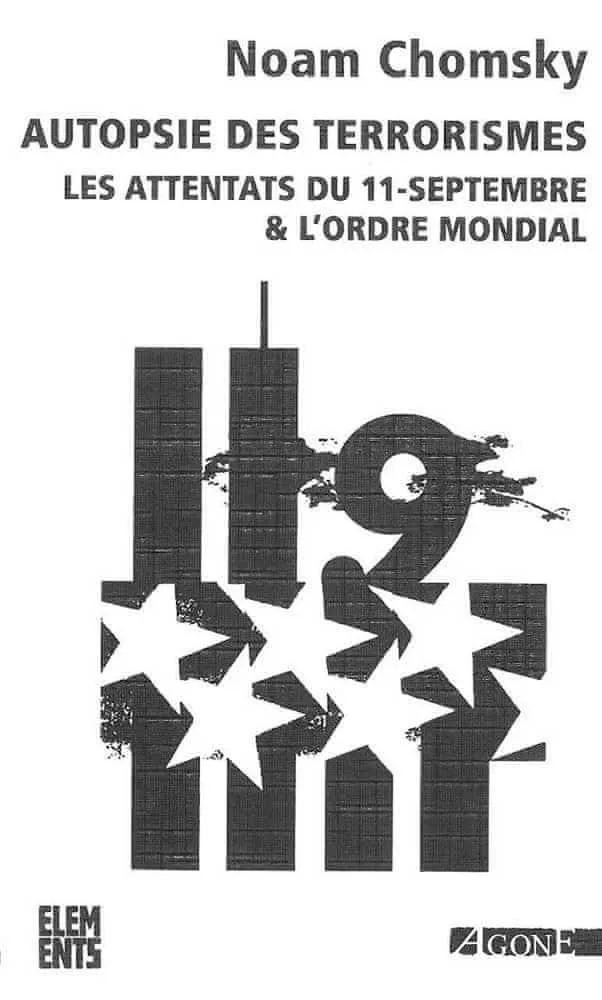 Noam Chomsky: 11-9 : Autopsie des terrorismes (French language, 2012, Agone)