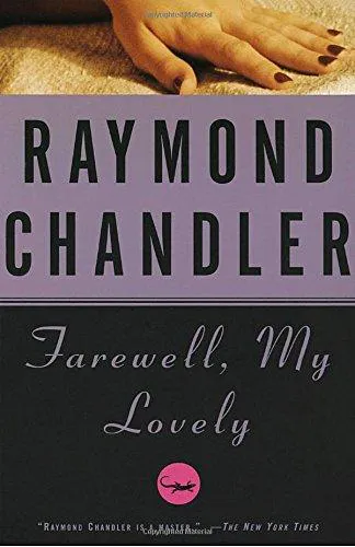Raymond Chandler: Farewell, My Lovely (1939)