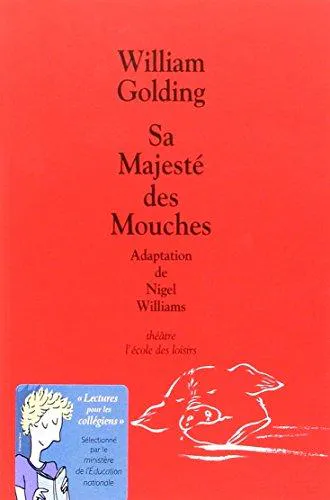 William Golding: Sa majeste des mouches (French language, 2001, L'École des loisirs)